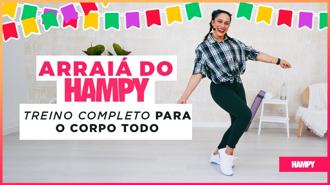 Arraiá do Hampy | Treino COMPLETO para o corpo TODO | Treino em CASA | HAMPY