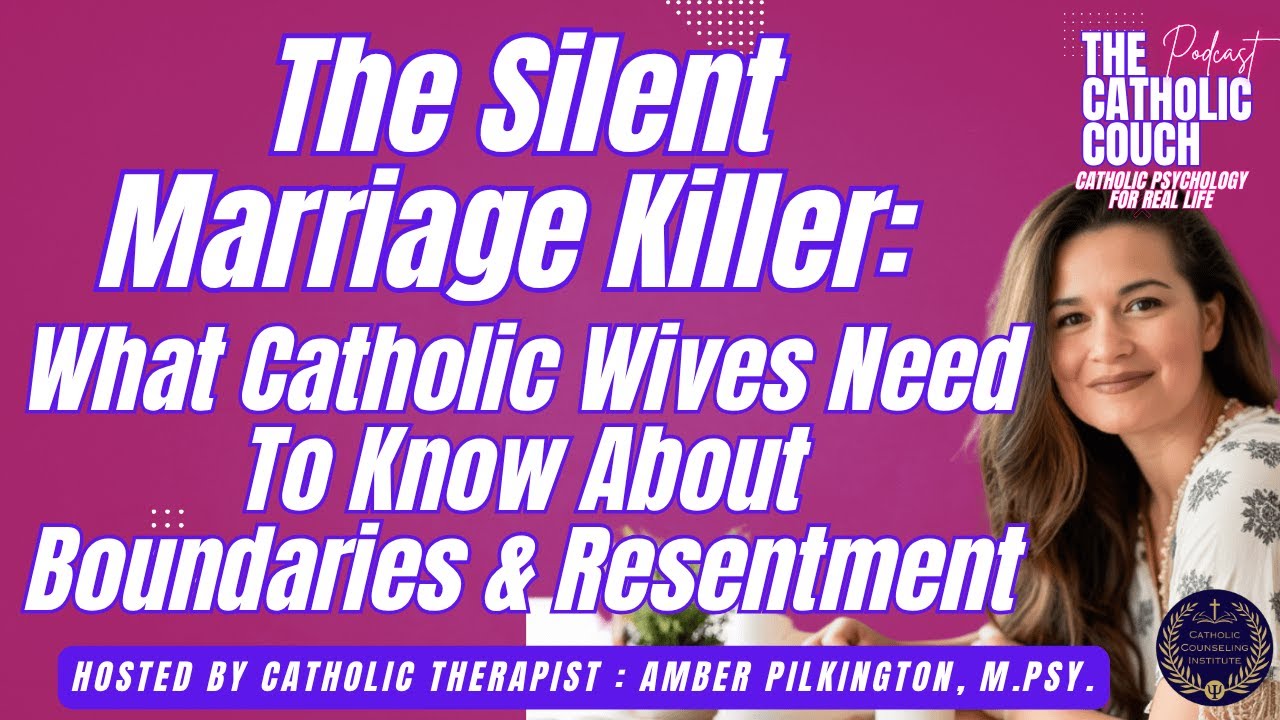 The Silent Marriage Killer: What Catholic Wives Need To Know About Boundaries & Resentment