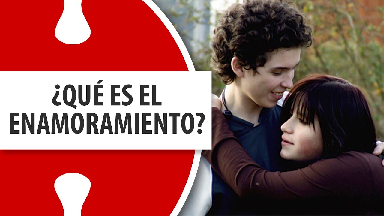 ¿Qué es el Enamoramiento?