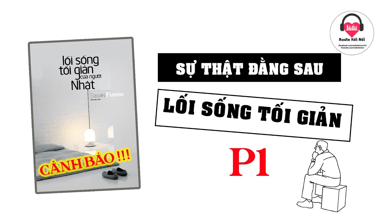 P1: Sống tối giản : được gì và mất gì, Tại sao nhà bạn quá nhiều đồ thừa ? | Podcast