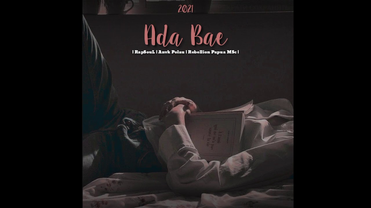 RapSouL - Ada Bae ft Anvk Polau X Rebellion Papua MSc (Official Audio)