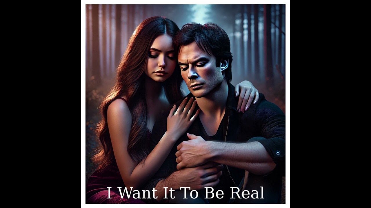I Want It to be Real (Damon&rsquo;s Doubt During the Sire Bond) (A Vampire Diaries Song) #vampirediaries