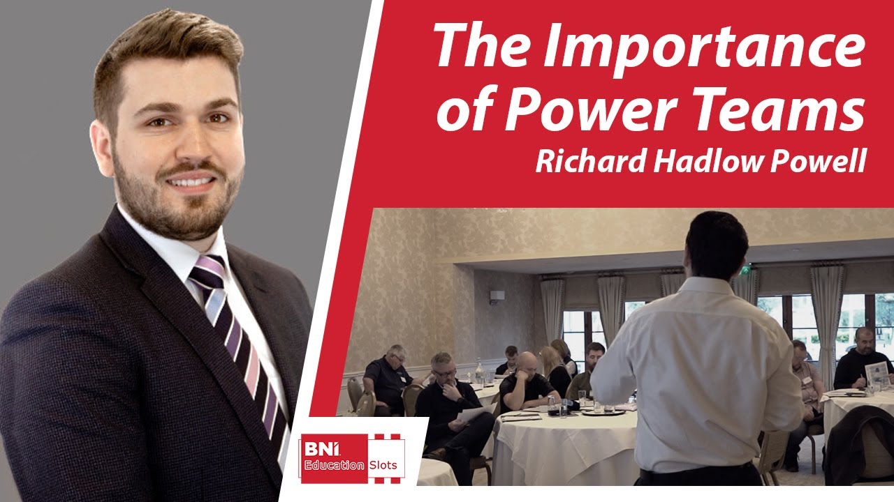 Building Success through Power Teams: Unlocking the Potential of BNI  | A BNI Education Moment