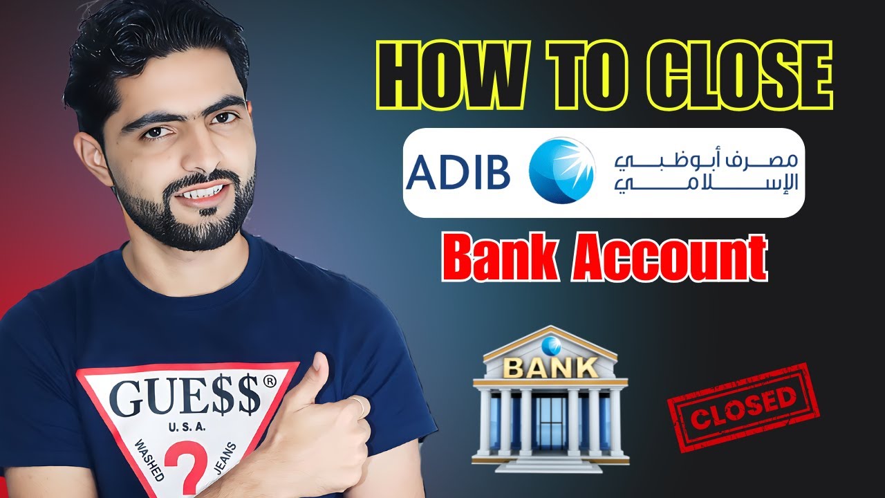 How to Close Your ADIB Bank Account in UAE | Step-by-Step Guide