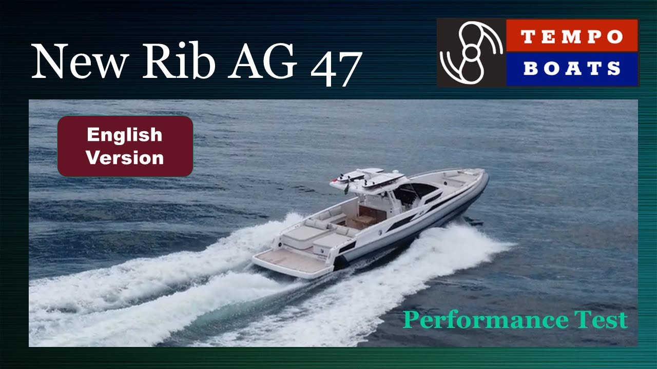 Sea Trial: NEW RIB AG 47 by Tempo Boats (English)