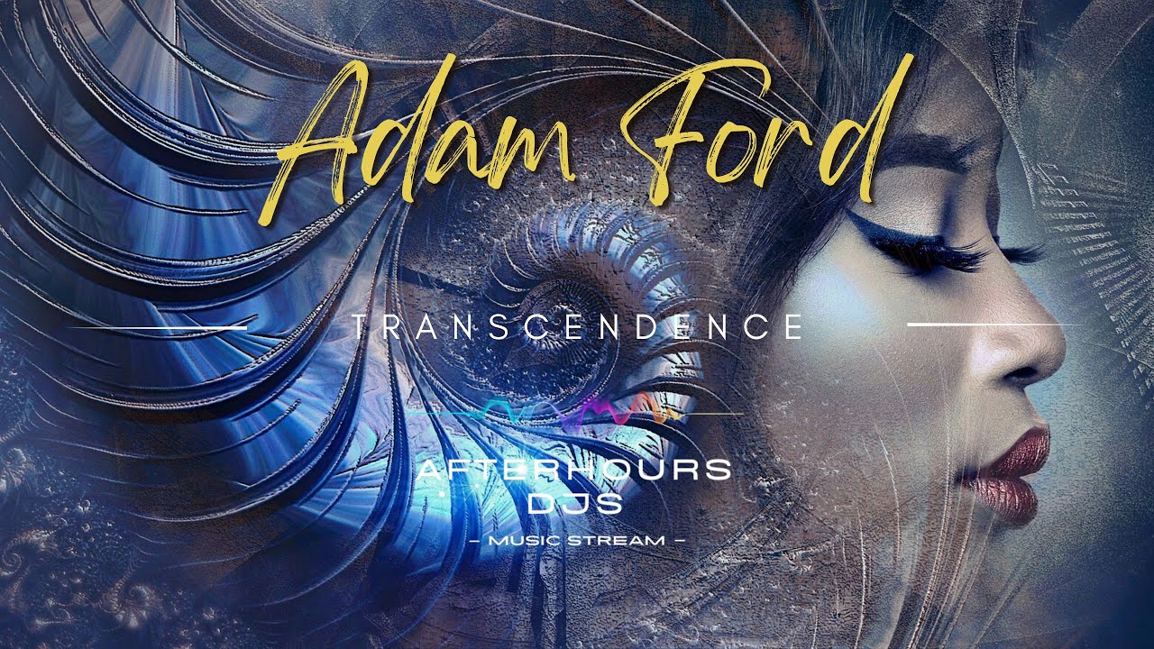 Adam Ford - Transcendence (#electronic)