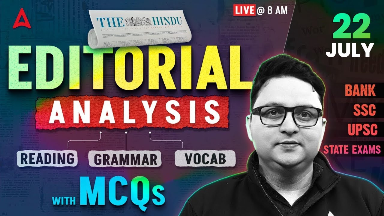 The Hindu Analysis | 22 July 2025 | Reading, Grammar, Vocab, MCQs | The Hindu Editorial Analysis