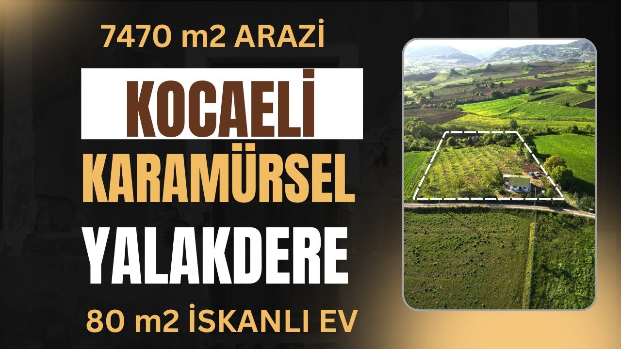 Kocaeli Karamürsel Yalakdere’de Satılık Müstakil Tapulu Arazi & İskanlı Ev!