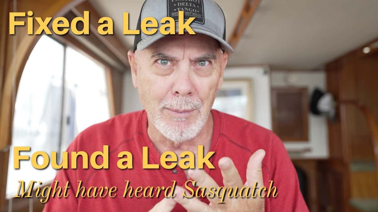 Fixed a leak, found a new leak, might have heard Sasquatch - EP32