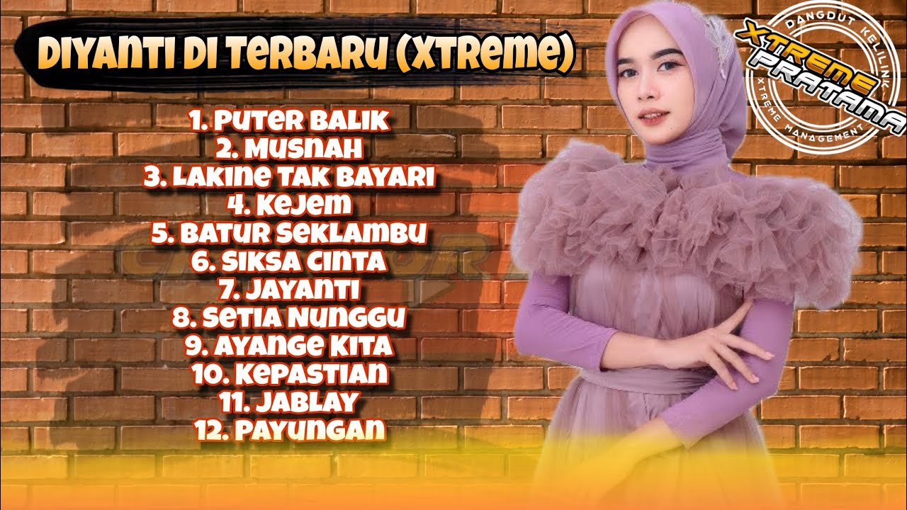 NEW LAGU (DIYANTI DY) FULL ALBUM (NEW X-TREME PRATAMA) PILIHAN TERBAIK 2025