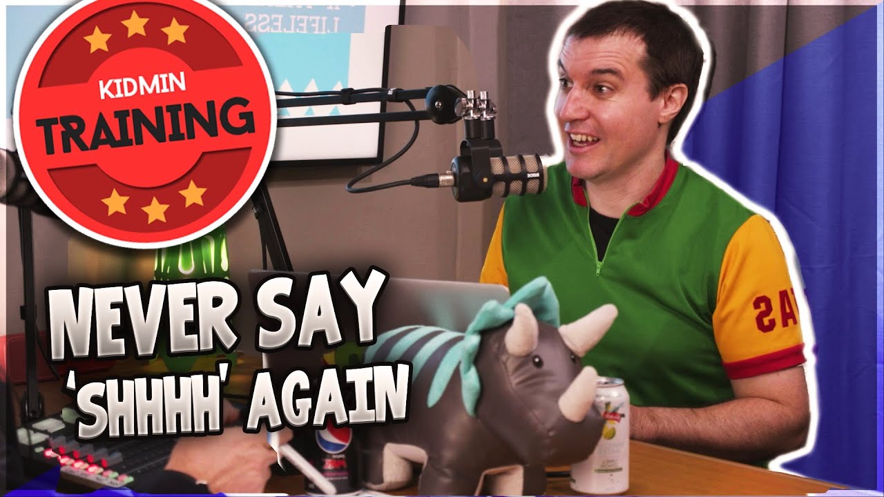Never Say Shhhhh Again! - Kidmin/Children's Ministry Training