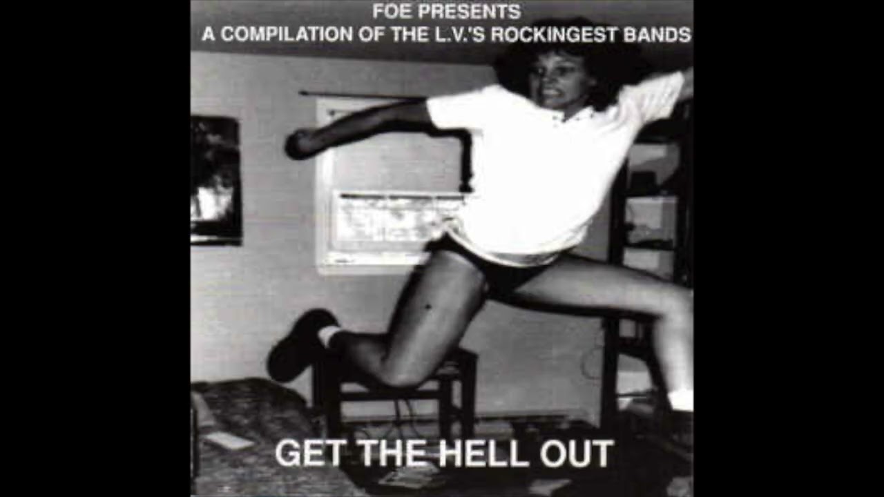 1992 - Get The Hell Out - FOE Presents A Compilation Of The L.V.'s Rockingest Bands