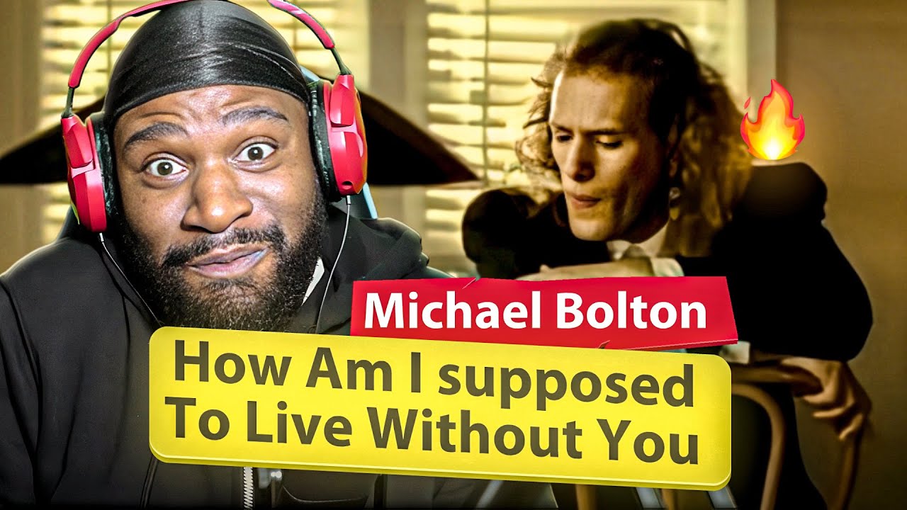 First Time Listening To Michael Bolton - How Am I Supposed To Live Without You