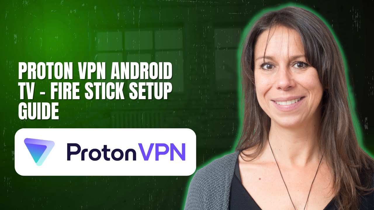Proton VPN Android TV   Fire Stick setup guide