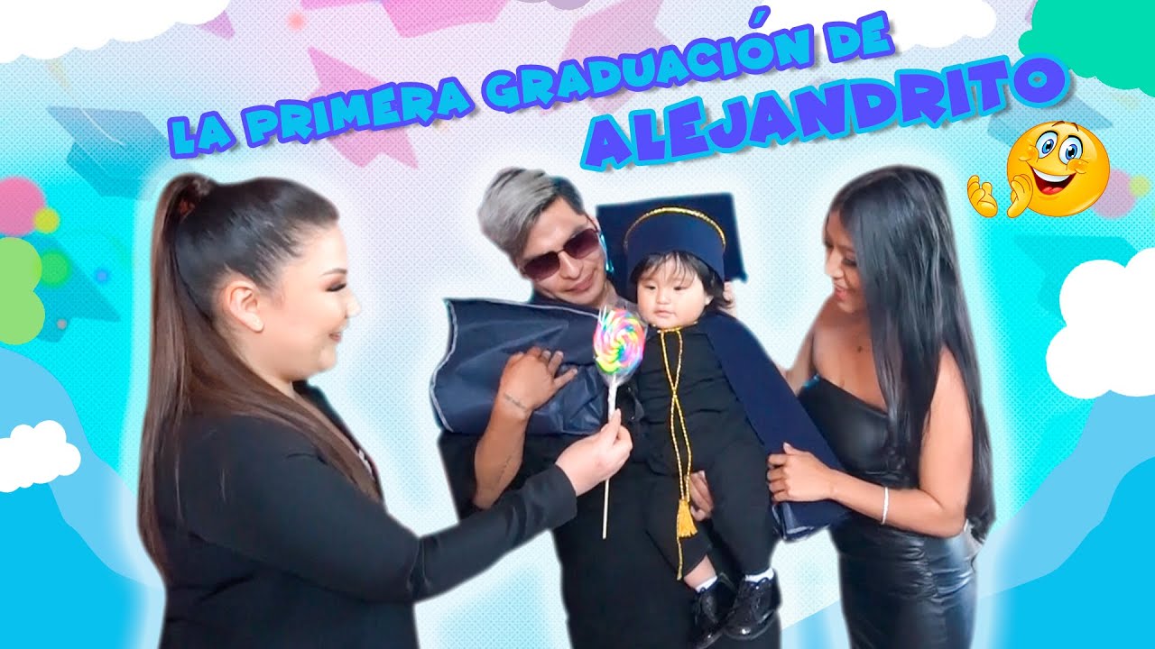 La primera graduación de Alejandrito | Elvia Maji, Rommel Racp