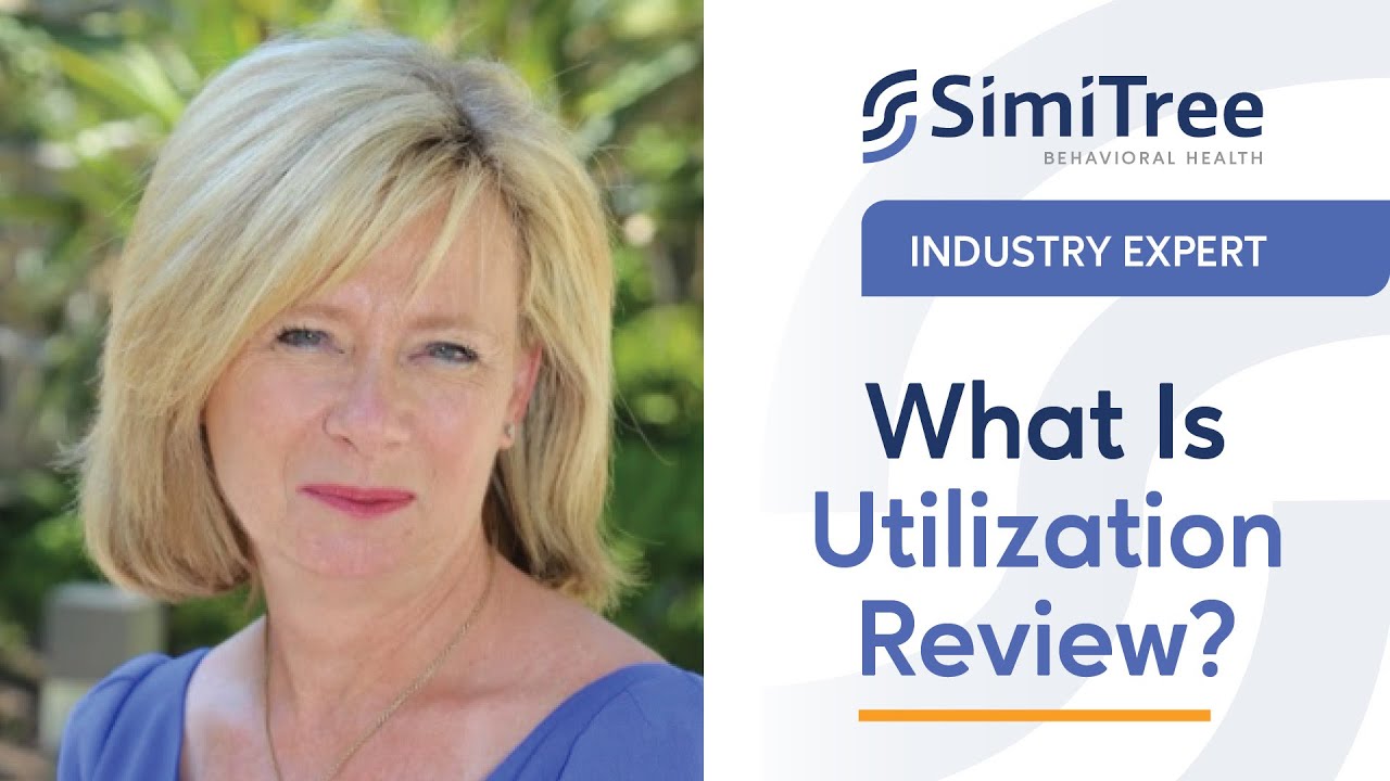 What Is Utilization Review? | Behavioral Health Utilization Management Explained