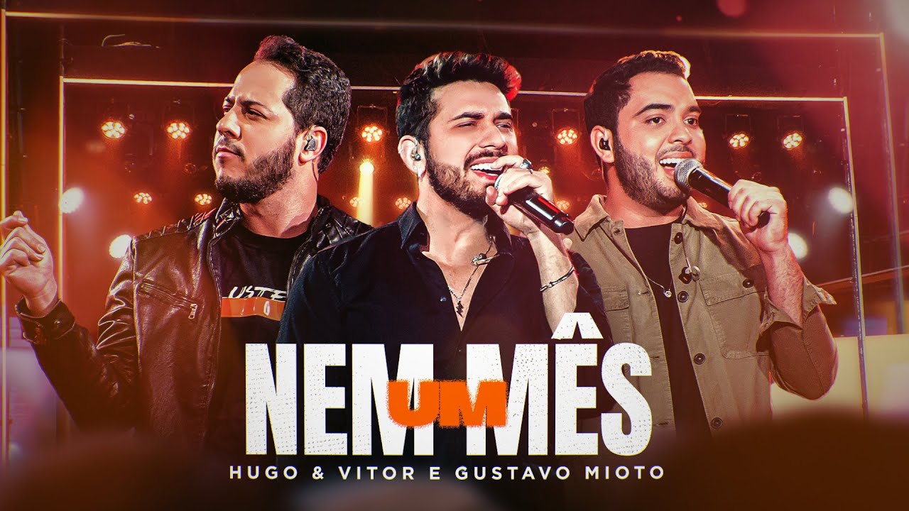 Hugo & Vitor, @GustavoMioto - Nem Um Mês (Ao Vivo)