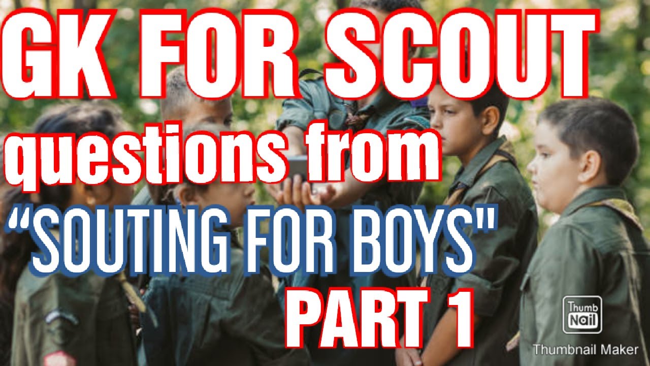 GENERAL KNOWLEDGE FOR SCOUT'S [PART 1] /EVERY SCOUT MUST LEARNED