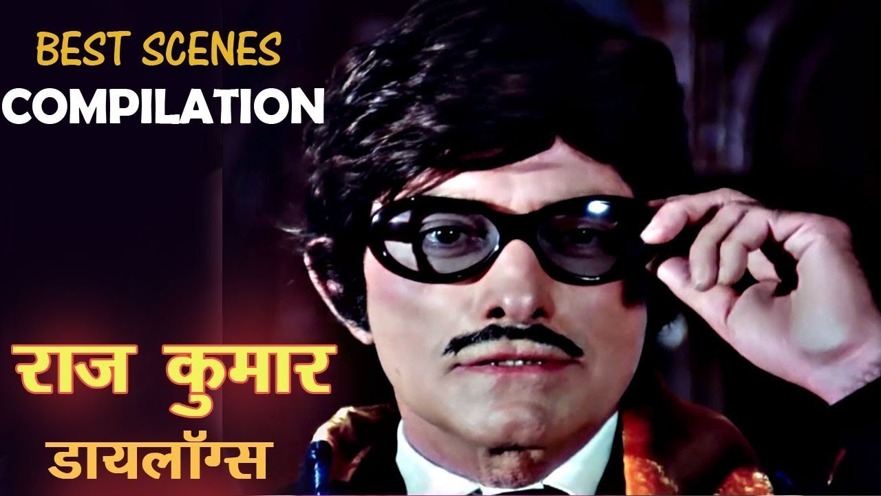 Raaj Kumar Best Dailouges - राज कुमार के बेस्ट सीन्स - Raaj Kumar - Best Scenes Compilation