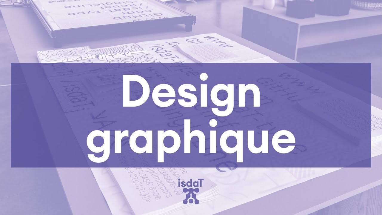 &Eacute;tudier le design graphique &agrave; l&rsquo;isdaT