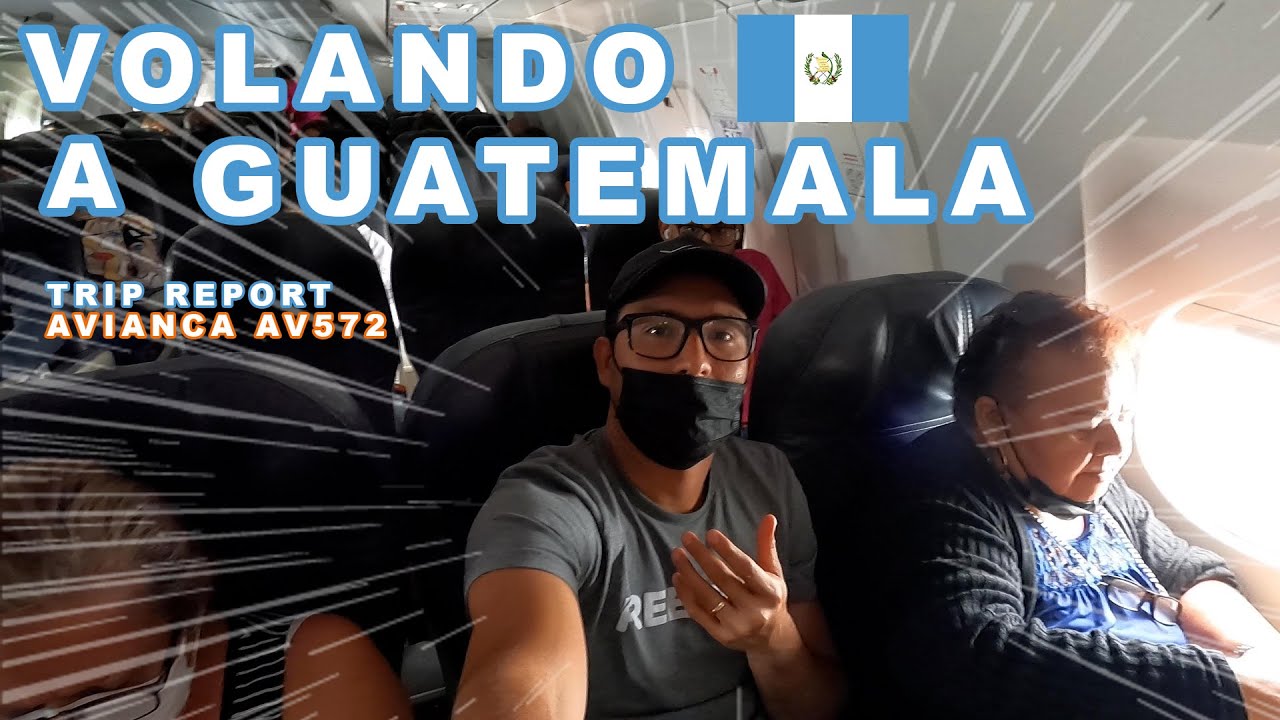 TRIP REPORT MIAMI TO GUATEMALA / AVIANCA 572 🇬🇹