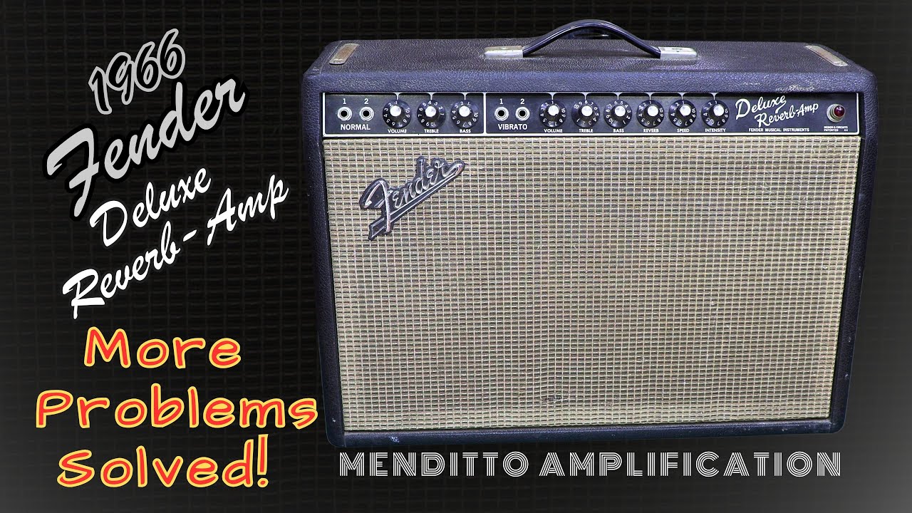 1966 Fender Deluxe Reverb: More Problems Solved