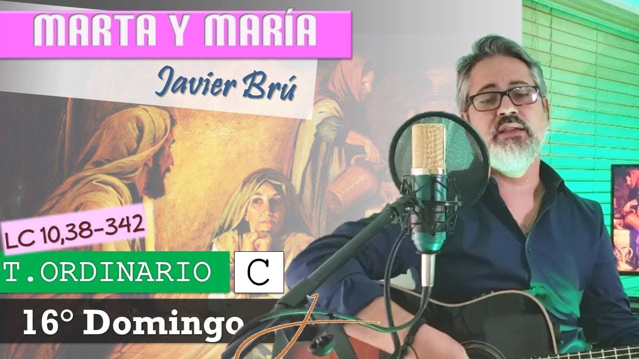 Marta y Mar&iacute;a - Javier Br&uacute; | 16&deg; Domingo del T. Ordinario C (Lc 10, 38-42)