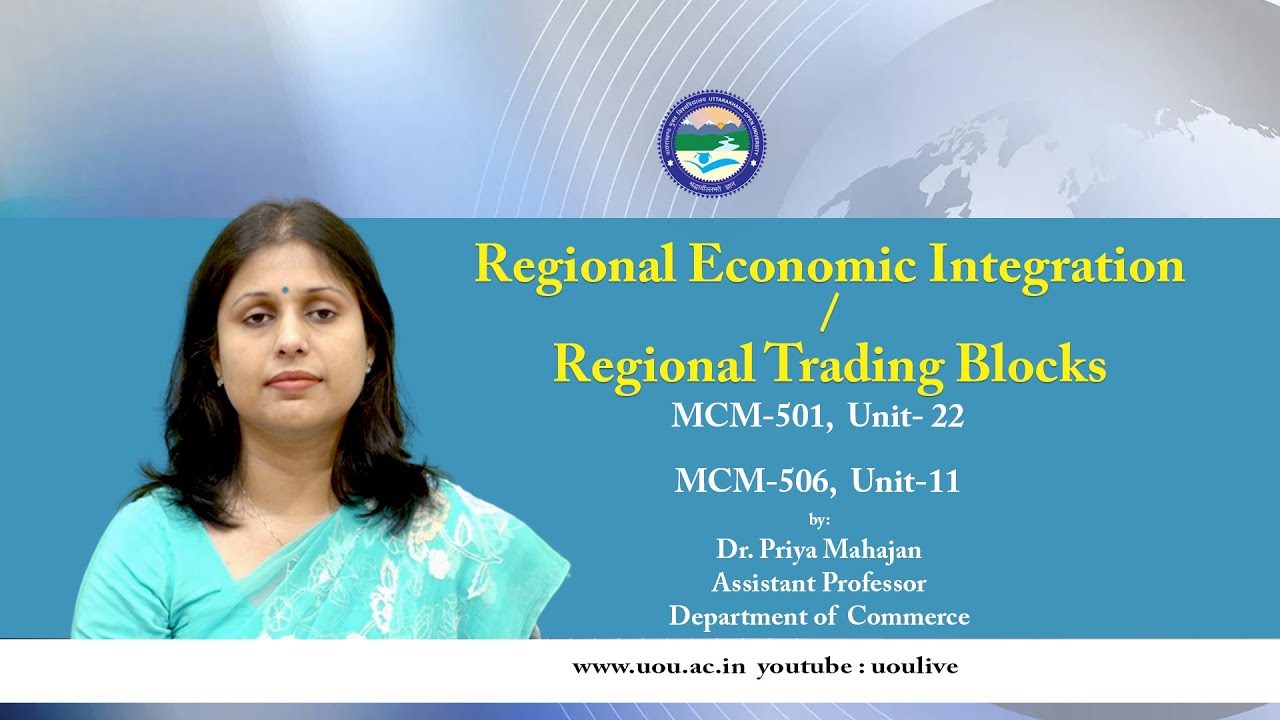 Regional Economic Integration Regional Trading Blocks