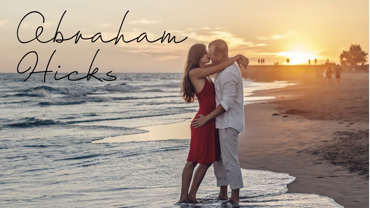 Abraham Hicks: The BEST Vibration Hacks to Manifest Love