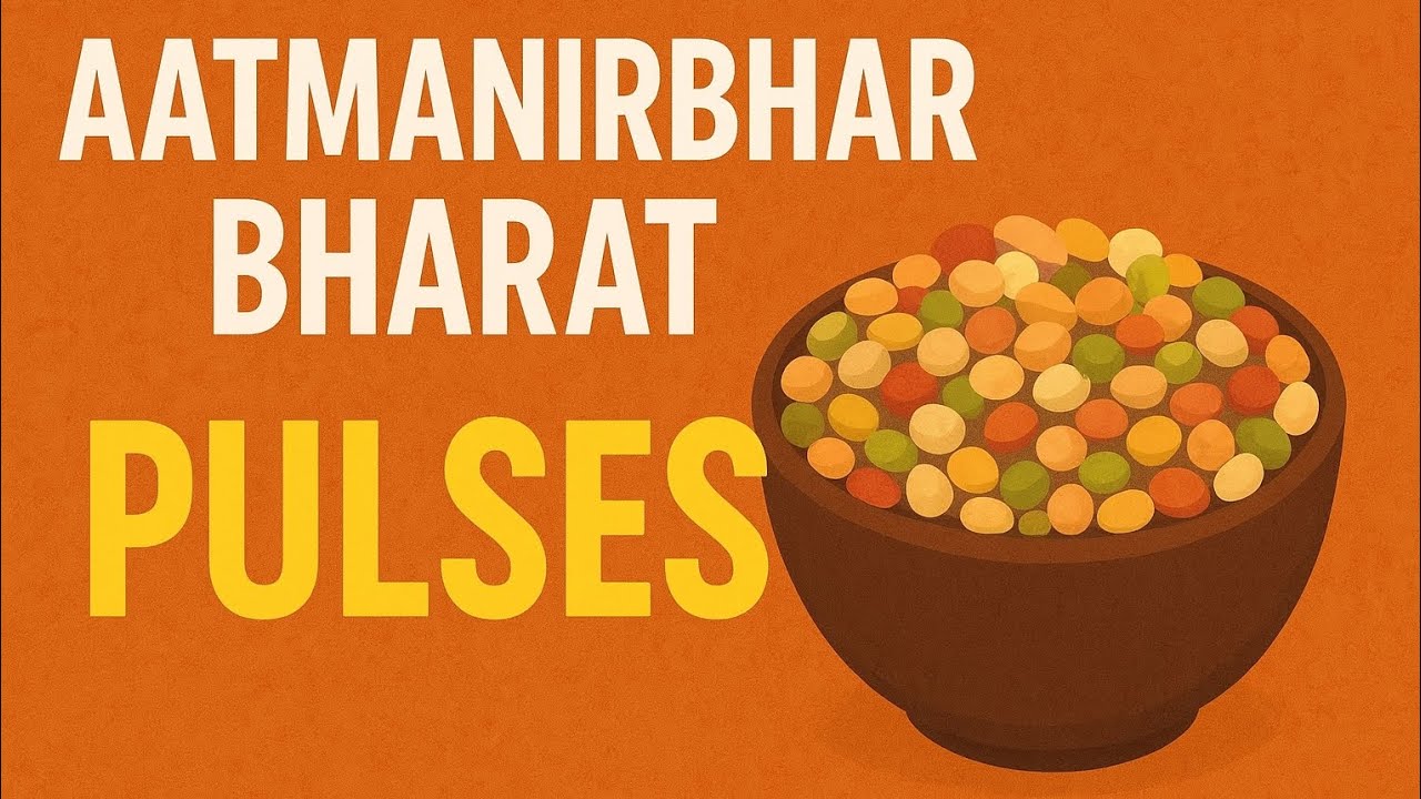 |🌾 Aatmanirbhar Bharat | Pulses Mission 2025 | Self-Reliant India|Latest government schemes|