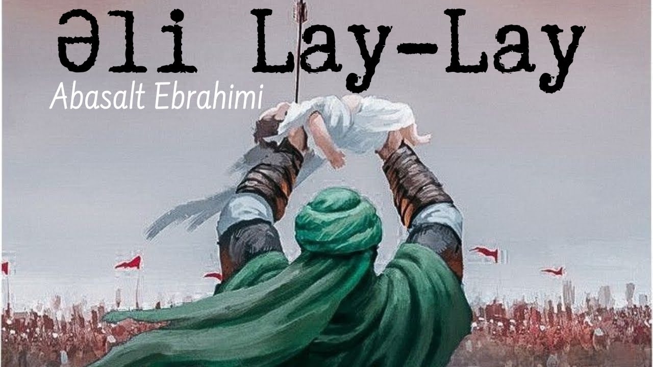 Abasalt Ebrahimi - Əli Lay-Lay |Yeni Mərsiyyə | 2023 | Official Video|