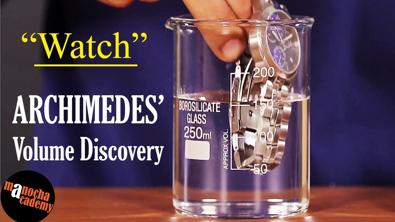 Archimedes Eureka : Measuring Volume by Displacement | Physics