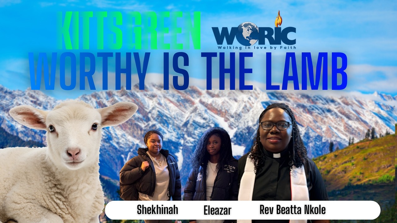 WORTHY IS THE LAMB - KGWORIC Praise Team