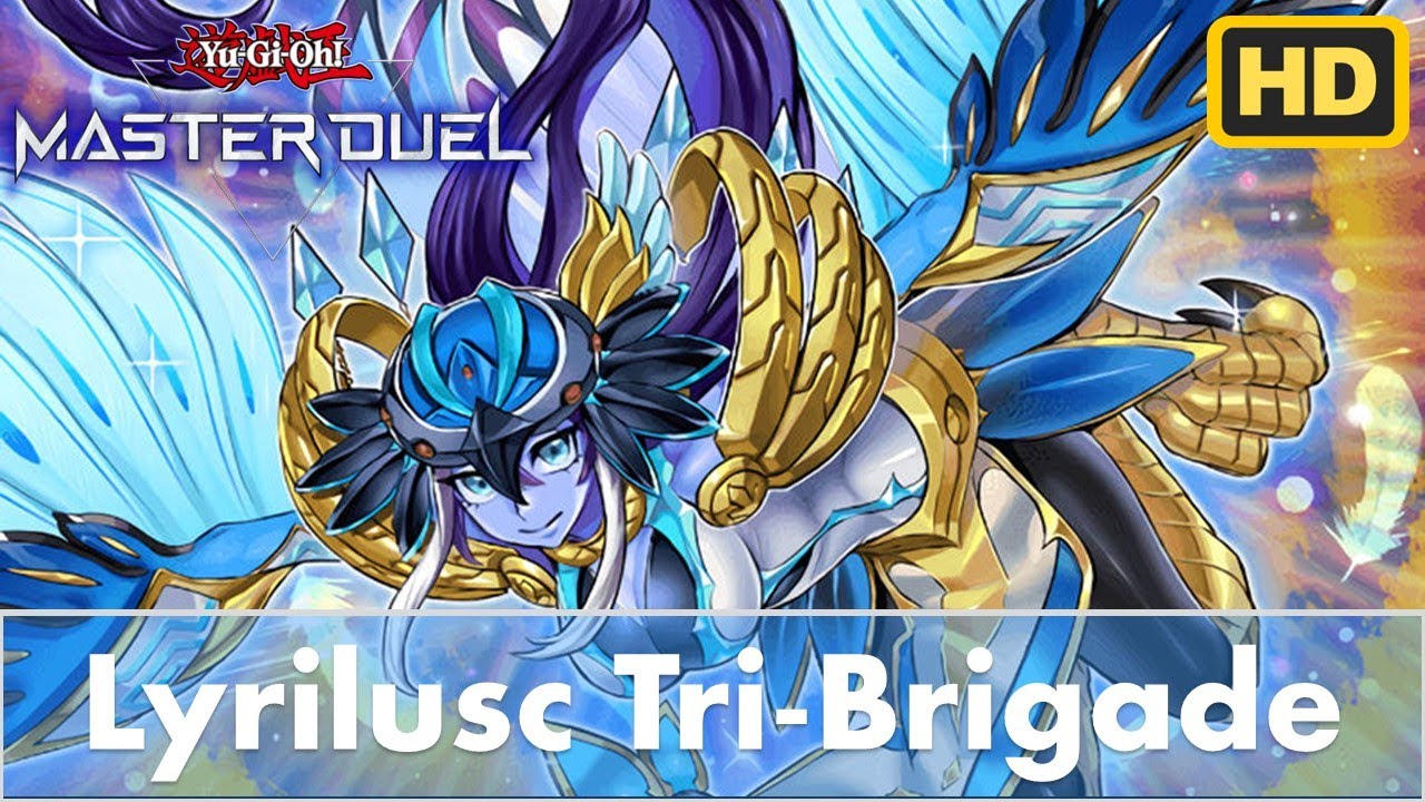 Lyrilusc Tri - Brigade (Yu Gi Oh! Master Duel - Best Deck)
