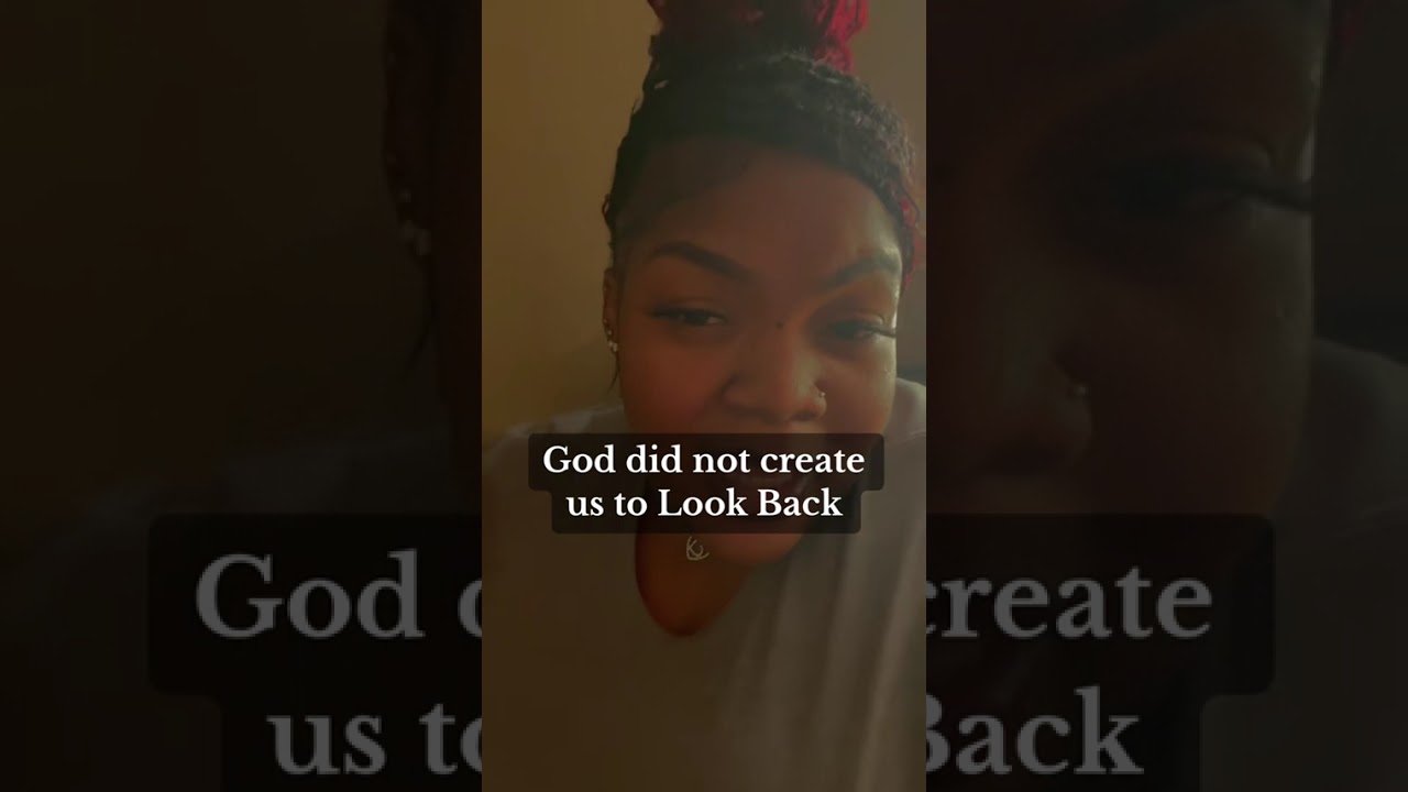GOD DID NOT CREATE US TO LOOK BACK| SPIRITUAL MESSAGE #walkingwithgod #backtogod #god 