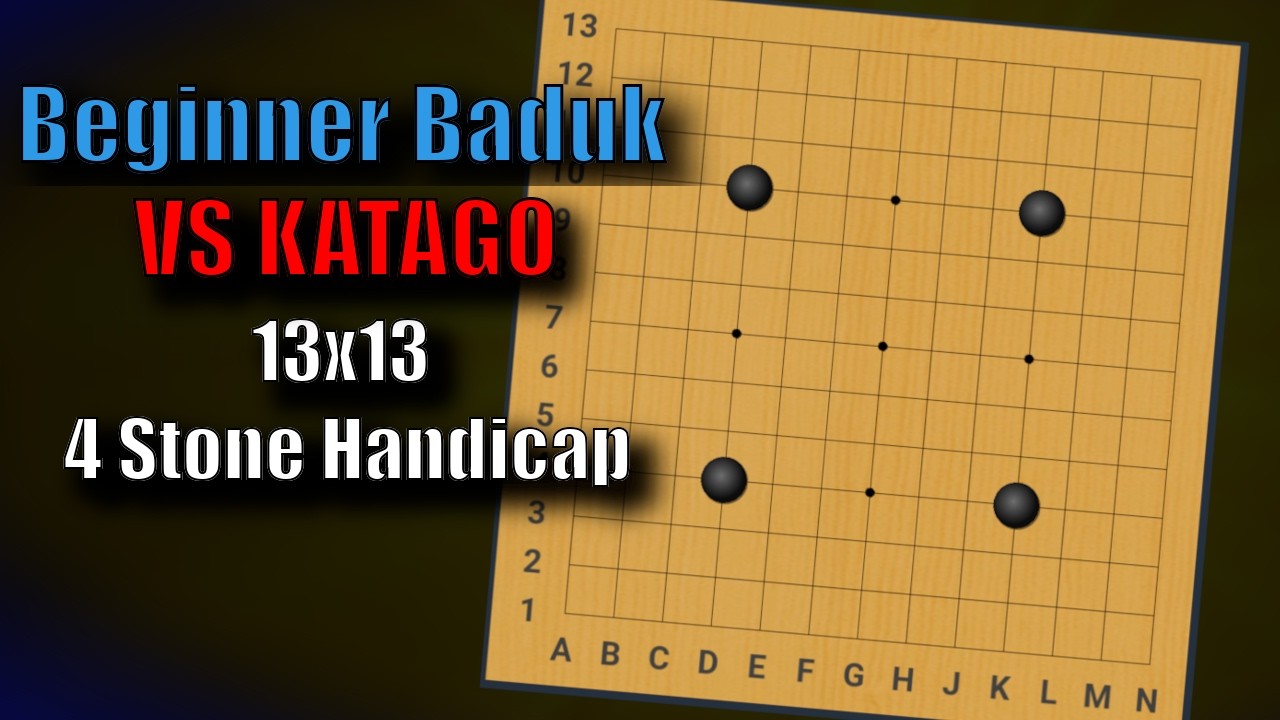Beginner vs Katago | 13x13 4 Stone Handicap | Baduk / Go / Weiqi