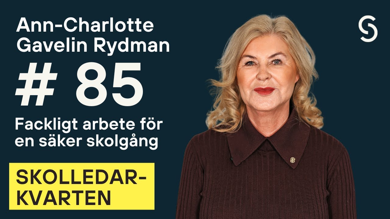 Skolledarkvarten #85 - Fackligt arbete för en säker skolgång