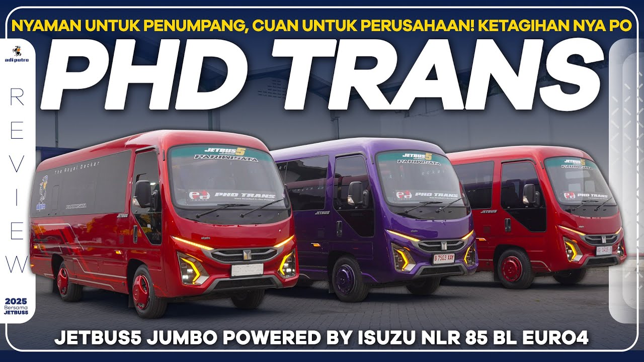 Nyaman Untuk Penumpang, Cuan Untuk Perusahaan! Armada Terbaru PO PHD TRANS : Jetbus5 Jumbo