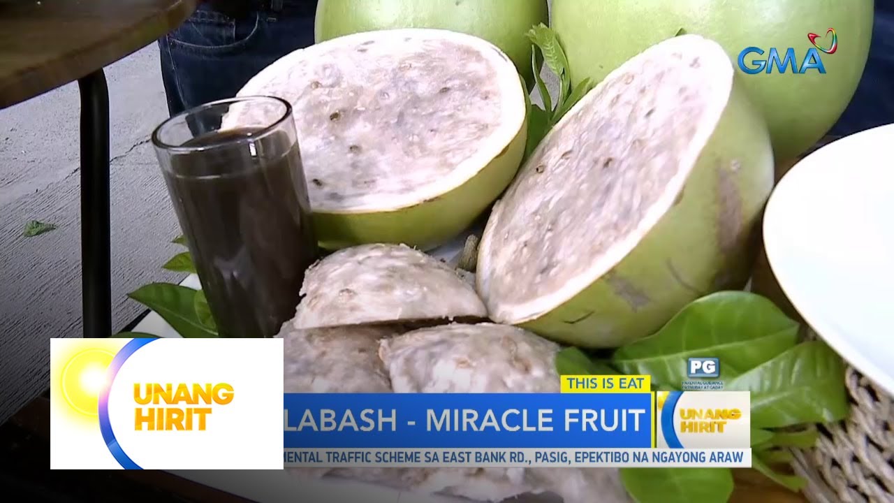 This Is Eat– Calabash ‘the miracle fruit’ with Chef JR Royol | Unang Hirit
