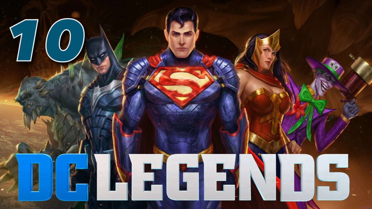 DC Legends: Battle for Justice Gameplay Walkthrough Part 10 - iOS | ANDROID