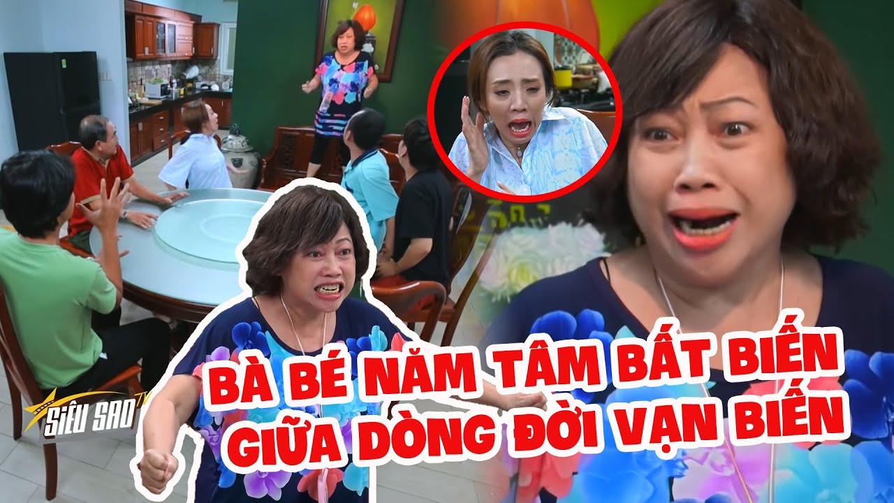 Bà Bé Năm tập làm người bình thản, TÂM BẤT BIẾN GIỮA DÒNG ĐỜI VẠN BIẾN | SIÊU SAO TV