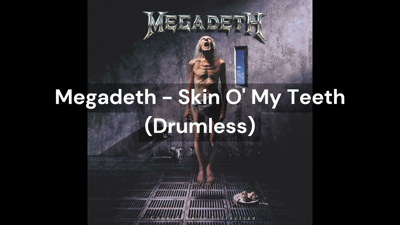 Megadeth - Skin O' My Teeth (Drumless)