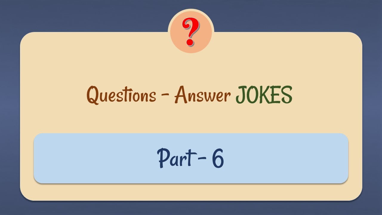 9 Best Question-Answer Jokes [English] #Part6