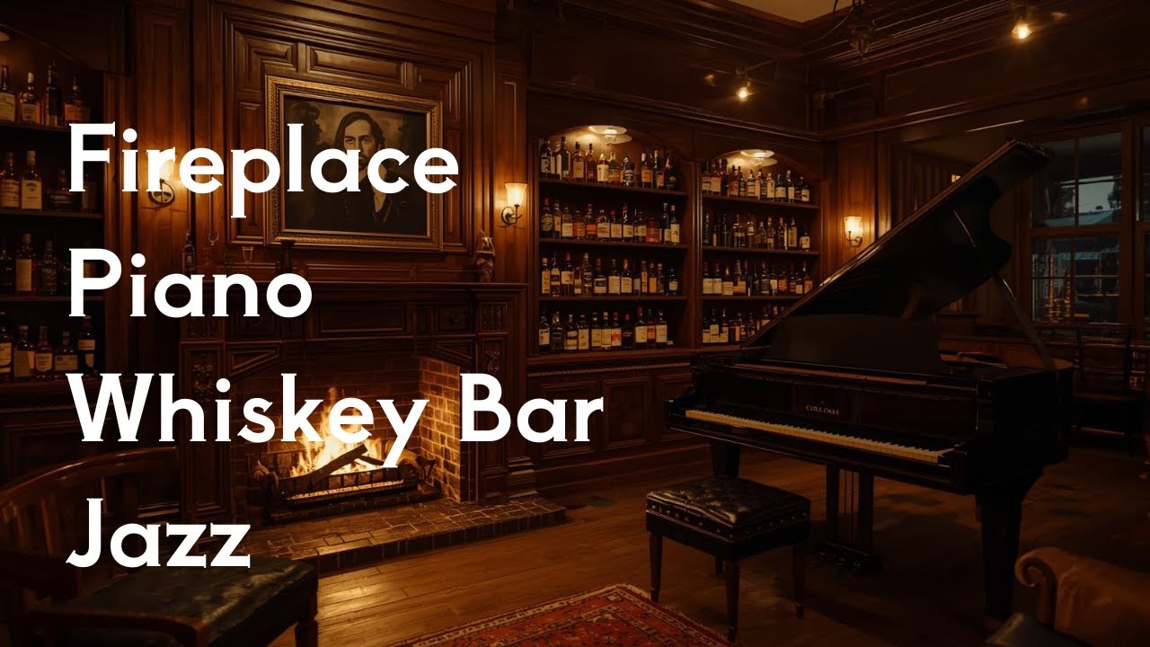 Fireplace Piano Whiskey Bar Jazz 🔥🎹🥃