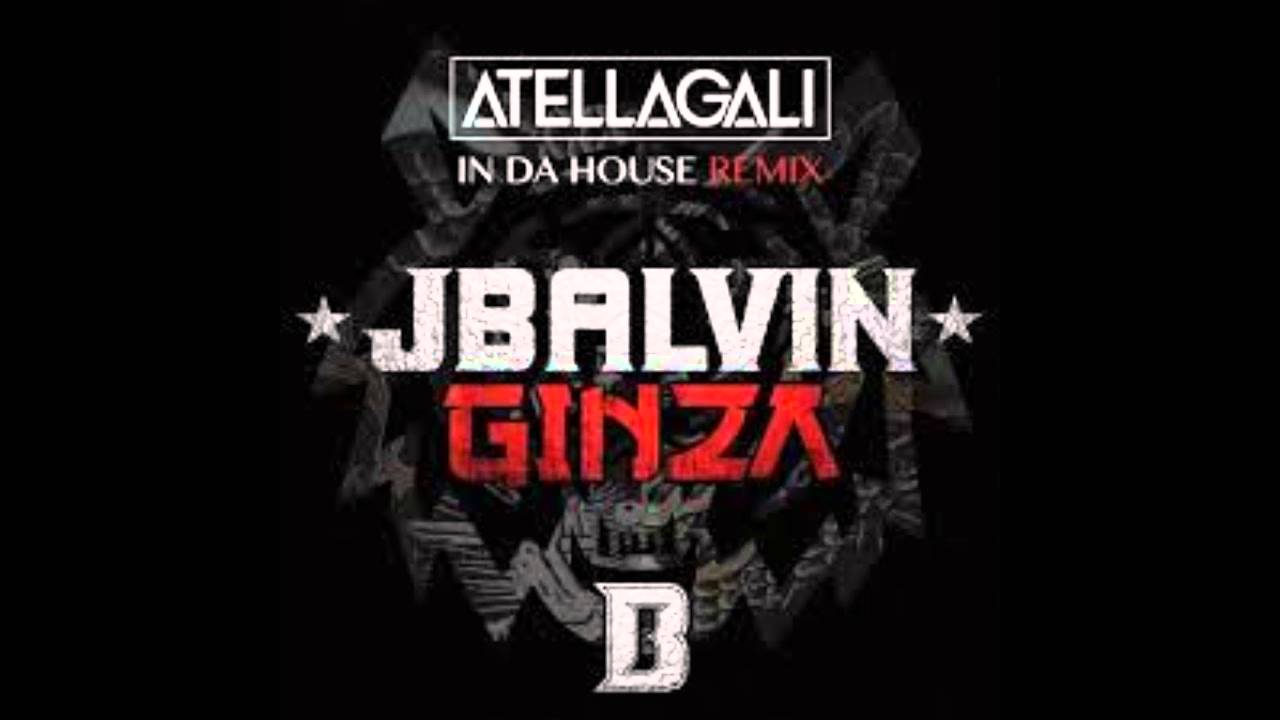 Ginza REMIX OFICIAL J Balvin ft  Atellagali .