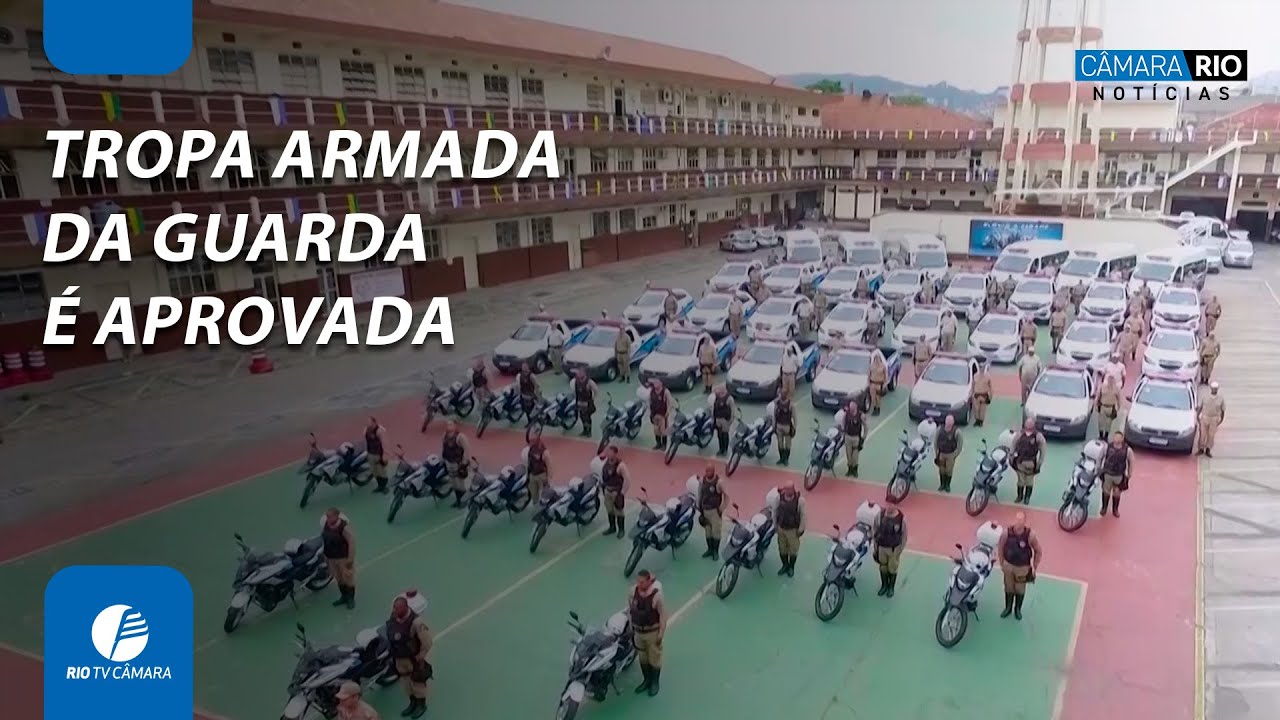 Nova tropa armada da Guarda Municipal é aprovada pela Câmara do Rio