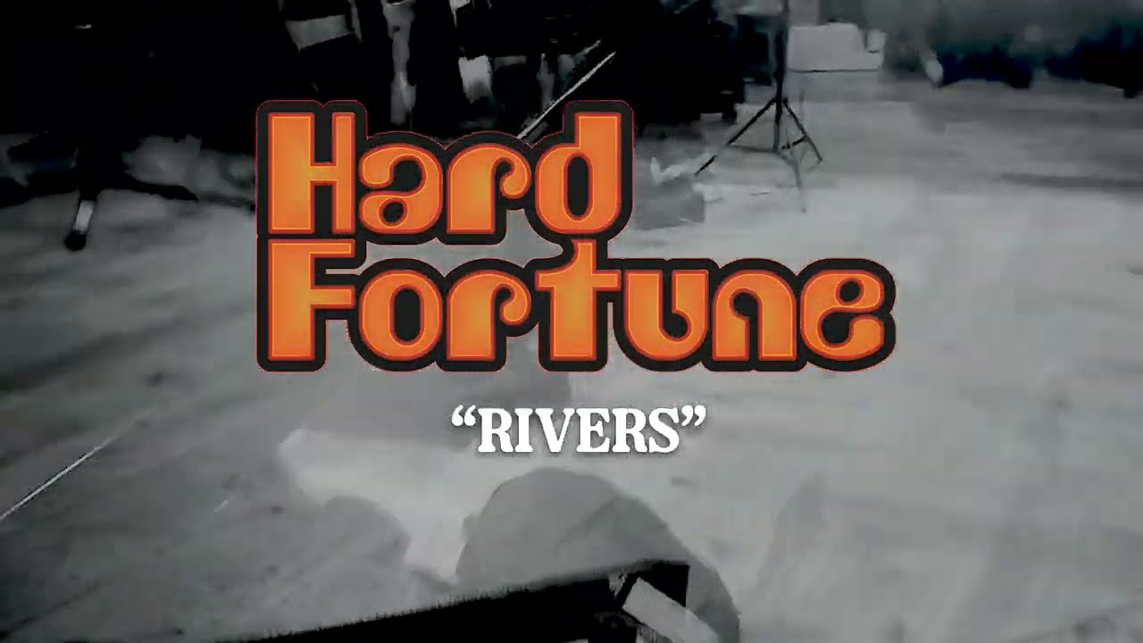 Hard Fortune -  Rivers (full video)