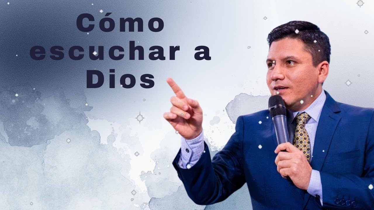 Cómo escuchar a Dios  - Pr Joel Flores