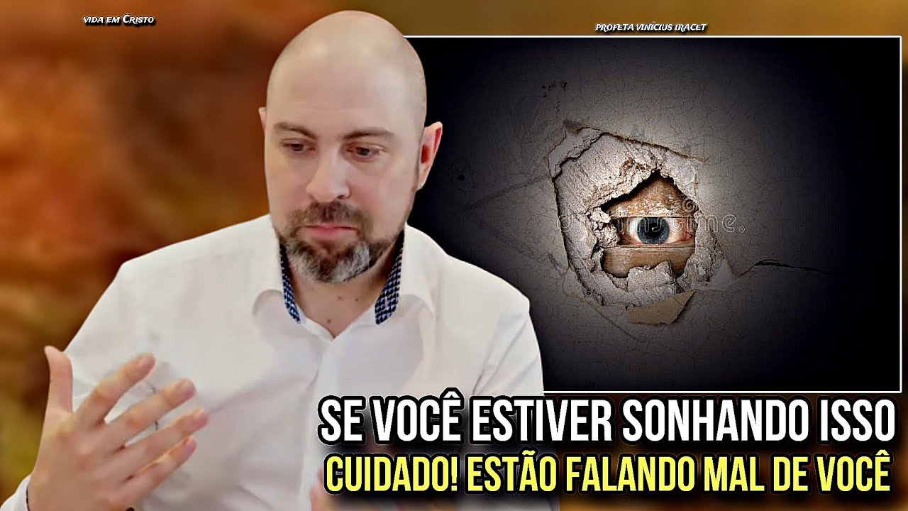 SONHOS QUE DEUS ESTÁ AVISANDO, ORA PORQUE ESTÃO FALANDO MAL DE VOCÊ! - PROFETA VINÍCIUS IRACET 