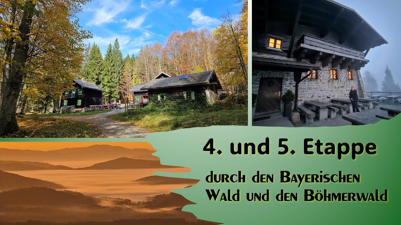 4. und 5. Etappe durch den Bayerischen Wald und den Böhmerwald
